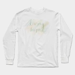 Living Hope Long Sleeve T-Shirt